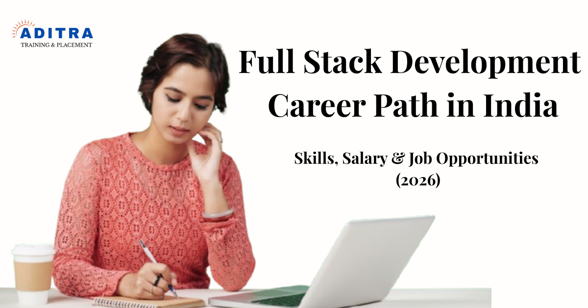 Full Stack Development career path for students in India