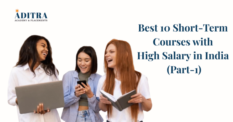 Best 10 Short-Term Courses with High Salary in India